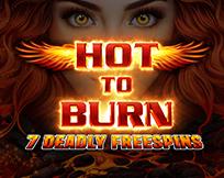 Hot to Burn - 7 Deadly Free Spins
